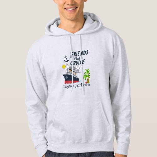 Friends Cruise Together 2024 Vacation Hoodie