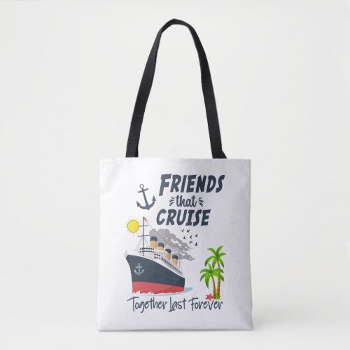 Friends Cruise Together 2024 Vacation Tote Bag