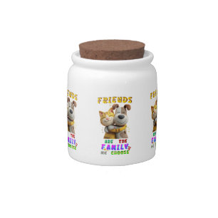 Friends Desserts Are The Family We Choose Candy Jar