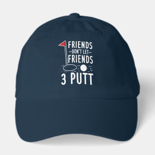 Friends Don't Let Friends 3 Putt Golf Lover Hat