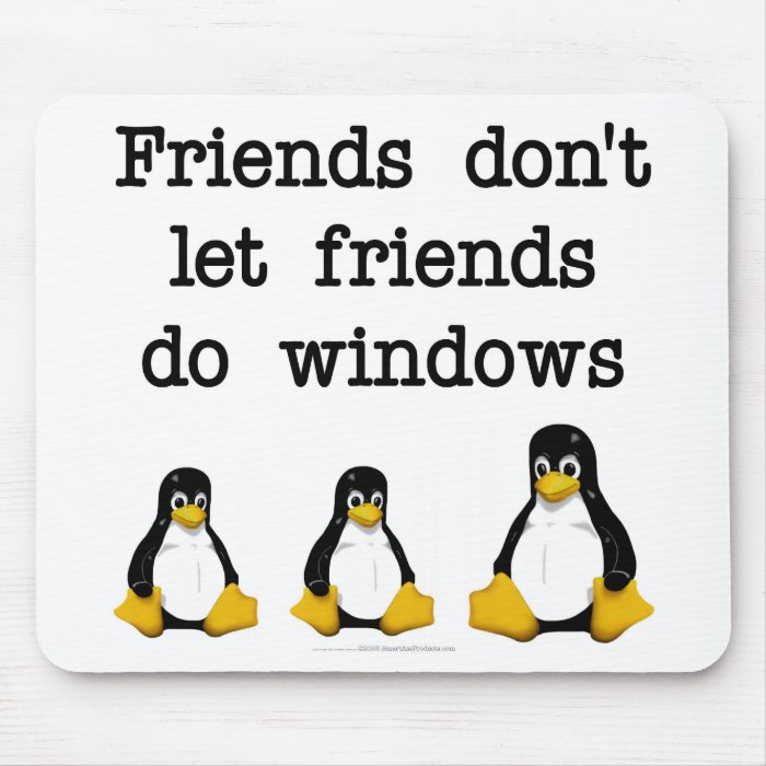 Friends don't let friends do windows mousepad