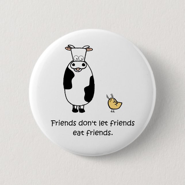 Friends Don't Let Friends Eat Friends Button (Front)