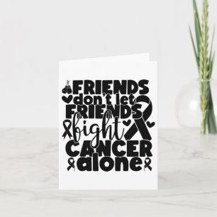 Friends Don't Let Friends Fight Alone Breast Cance Card