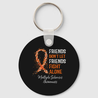 Friends Don't Let Friends Fight Ms Alone Multiple Keychain
