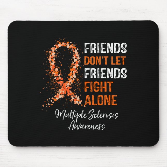 Friends Don't Let Friends Fight Ms Alone Multiple  Mouse Pad (Front)