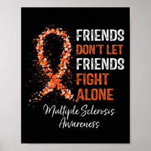 Friends Don't Let Friends Fight Ms Alone Multiple Poster