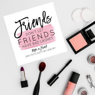 Friends Don't Let Friends Have Bad Lashes Salon Referral Card