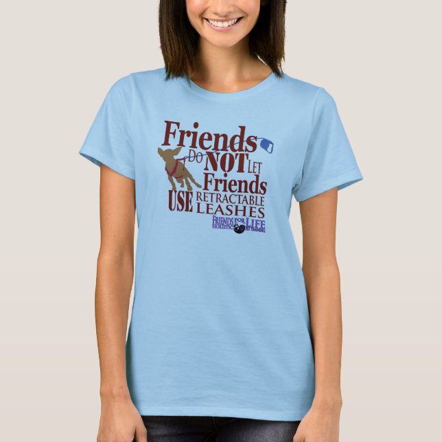 Friends dont let friends hurt dogs T-Shirt (Front)