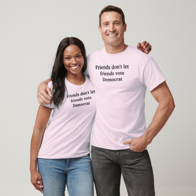 Friends don't let friends vote Democrat T-Shirt (Unisex)