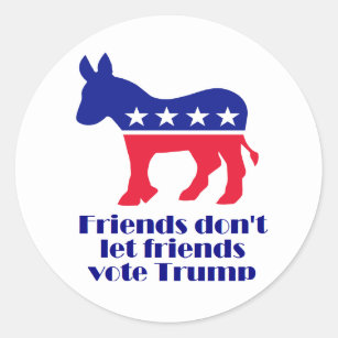 Friends Don't Let Friends Vote Trump stickers