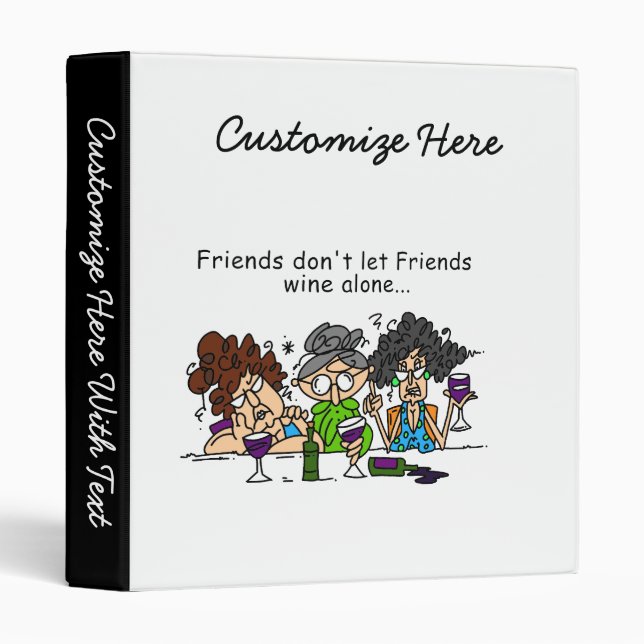 Friends don't let friends wine alone binder (Front/Spine)