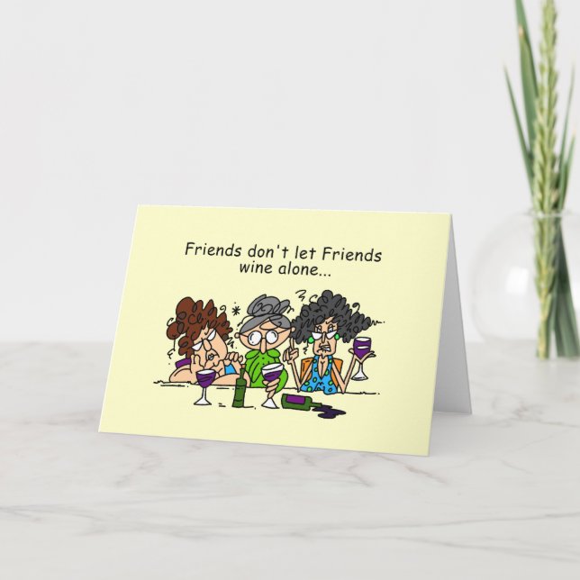 Friends Don't Let Friends Wine Alone Card (Front)