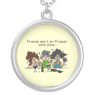 Friends Don't Let Friends Wine Alone Silver Plated Necklace