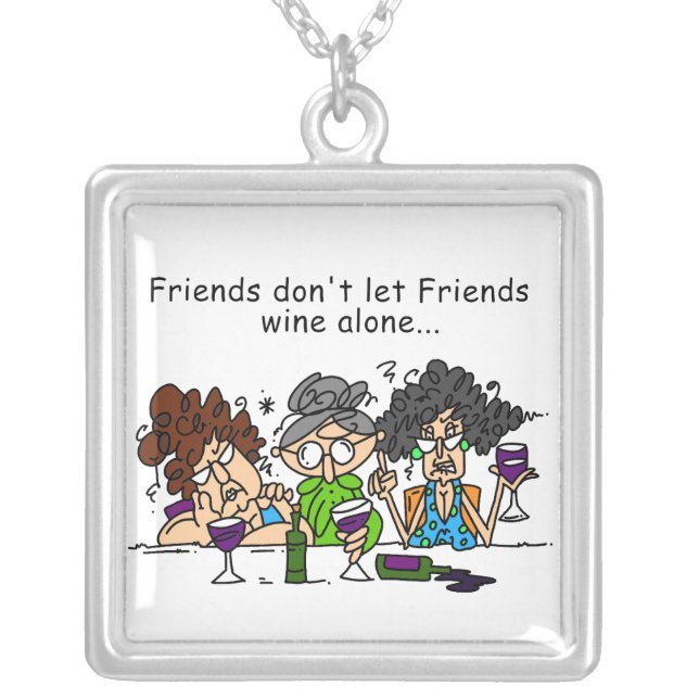 Friends Don't Let Friends Wine Alone Silver Plated Necklace (Front)