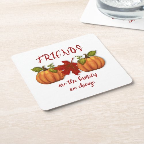 Friends Family We Choose Pumpkins Square Paper Coaster