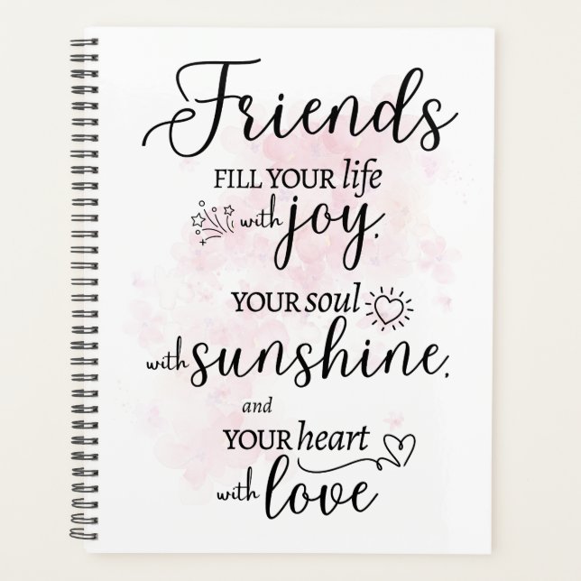 Friends Fill Your Live With Joy Planner (Front)