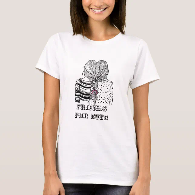 Friends for ever two girls tied together by hair T-Shirt | Zazzle