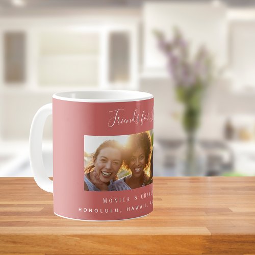 Friends for life photo names brown red coffee mug