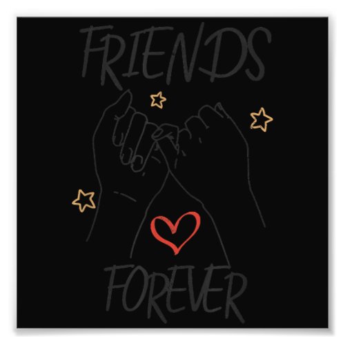 Friends forever best friend love friendship trust  photo print