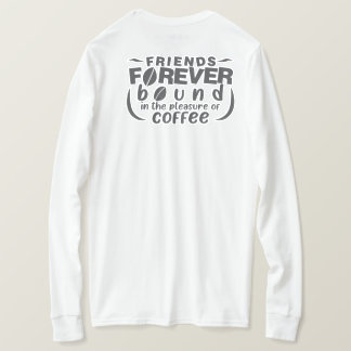 Friends Forever Coffee T-Shirt