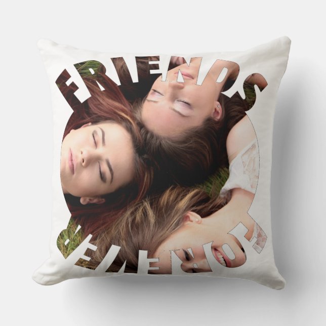 Friends forever personalized photo  throw pillow (Front)