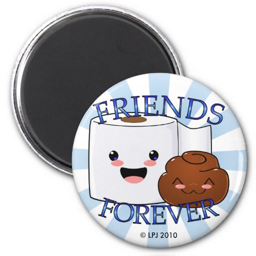 Friends Forever Poo and TP Magnet | Zazzle