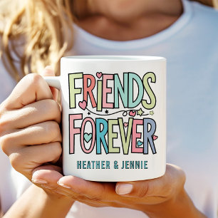 Friends Forever Typography with Names Coffee Mug