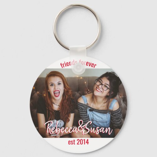 Friends forever  upload photo add names and date keychain