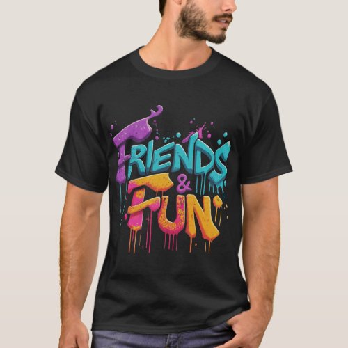 Friends  Fun captures the essence of camaraderi T_Shirt