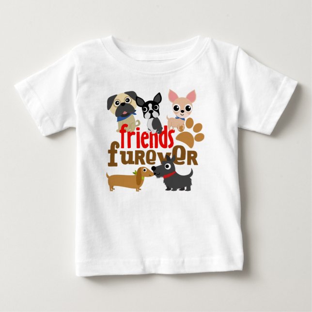 Friends Furever Dogs Puppies Baby T-Shirt (Front)