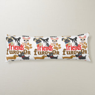 Friends Furever Dogs Puppies Body Pillow