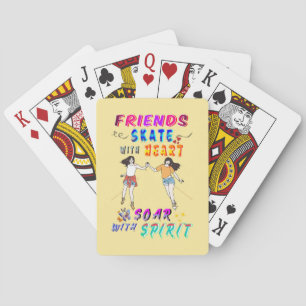 Friends Gaming Skate With Heart Soar With Spirit Poker Cards