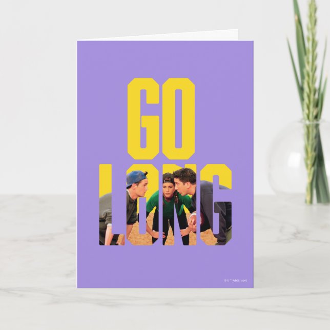 FRIENDS™ | Go Long Quote Card (Front)