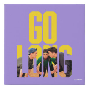 FRIENDS™   Go Long Quote Faux Canvas Print