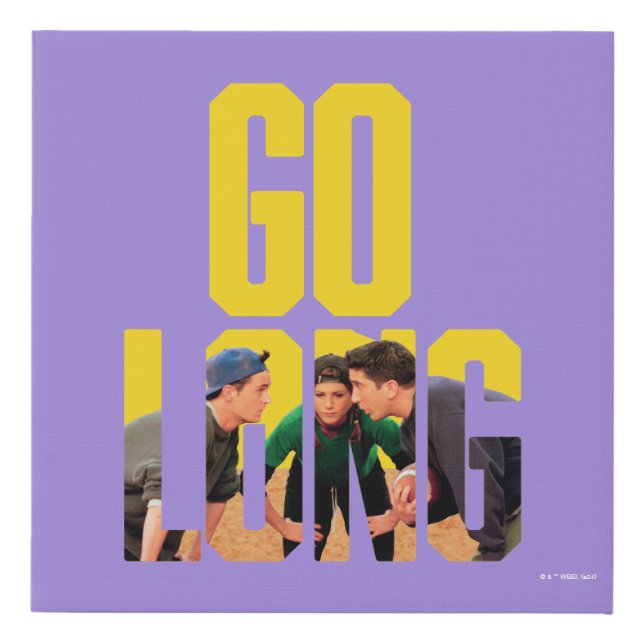 FRIENDS™ | Go Long Quote Faux Canvas Print (Front)