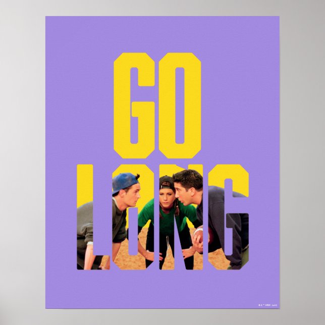 FRIENDS™ | Go Long Quote Poster (Front)