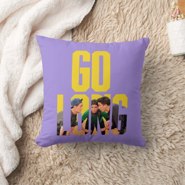 FRIENDS™ | Go Long Quote Throw Pillow (Blanket)