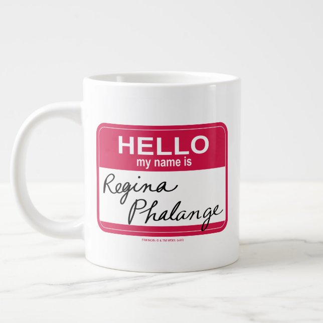 FRIENDS™ | Hello My Name is Regina Phalange Giant Coffee Mug (Left)