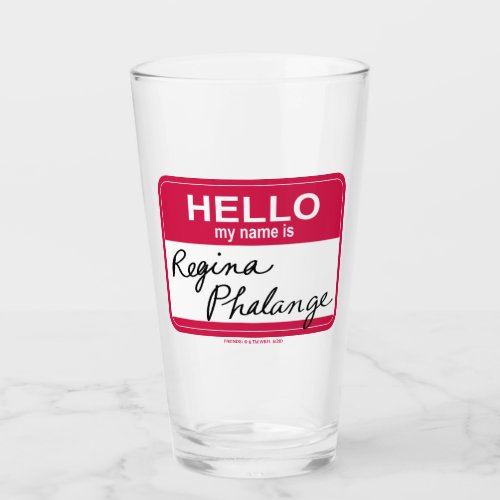 FRIENDS  Hello My Name is Regina Phalange Glass