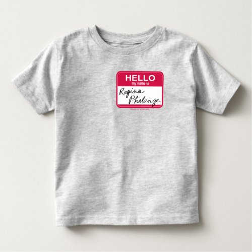 FRIENDS  Hello My Name is Regina Phalange Toddler T_shirt