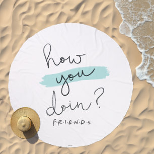 FRIENDS™ How You Doin? Beach Towel