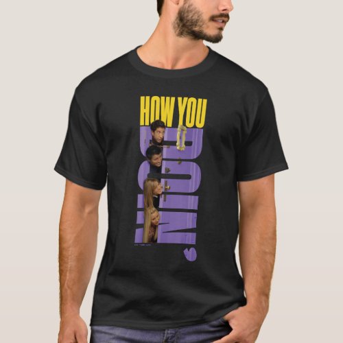 FRIENDS  How You Doin T_Shirt