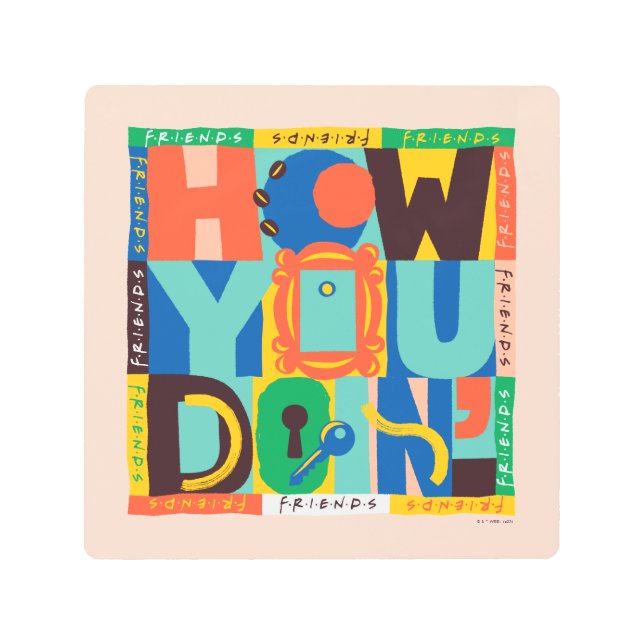 FRIENDS™ | How You Doin' - Vibrant Graphic Metal Print (Front)