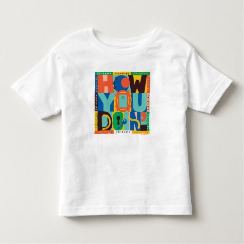 FRIENDS  How You Doin _ Vibrant Graphic Toddler T_shirt