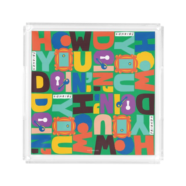 FRIENDS™ | How You Doin' Vibrant Pattern Acrylic Tray (Front)