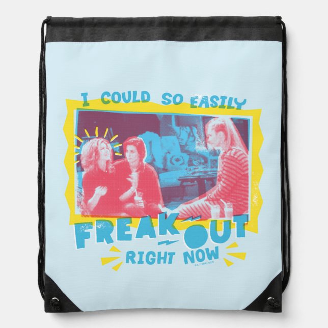 FRIENDS™ | I Could So Easily Freak Out Right Now Drawstring Bag (Front)