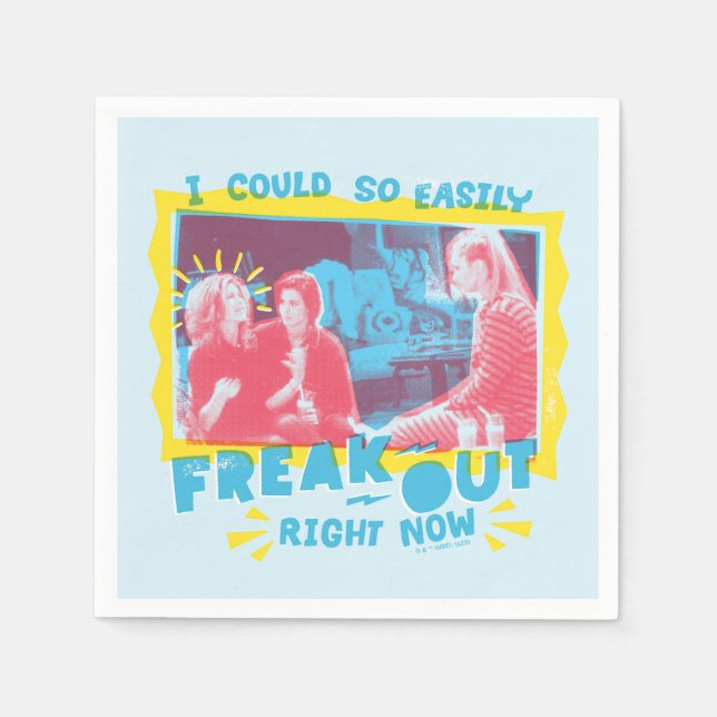 FRIENDS™ | I Could So Easily Freak Out Right Now Napkins (Front)