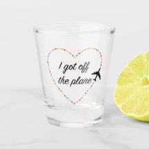 Friends "I Got Off the Plane" Shot Glass