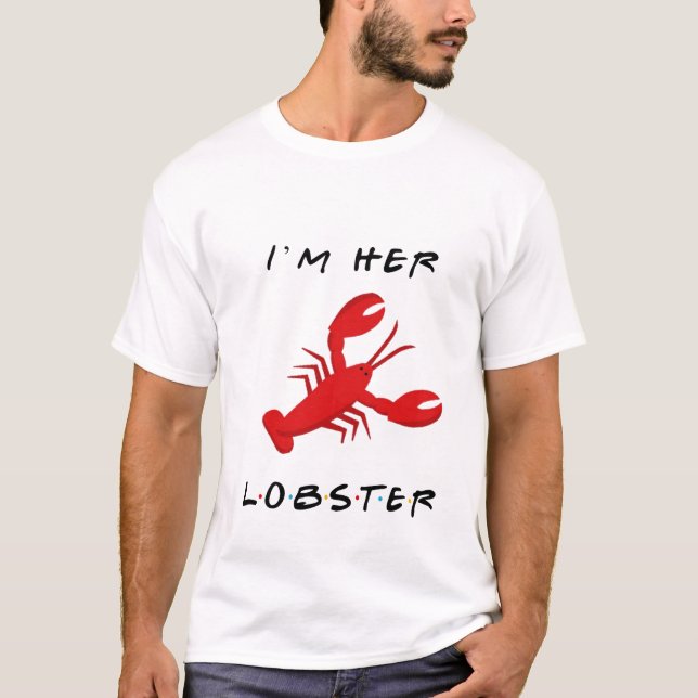 Friends I'm Her Lobster T-Shirt (Front)