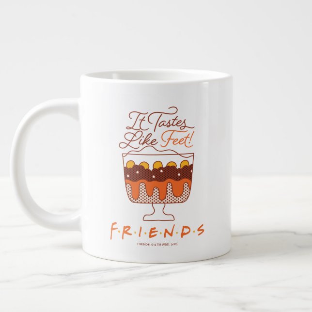 FRIENDS™ | It Tastes Like Feet! Giant Coffee Mug (Left)